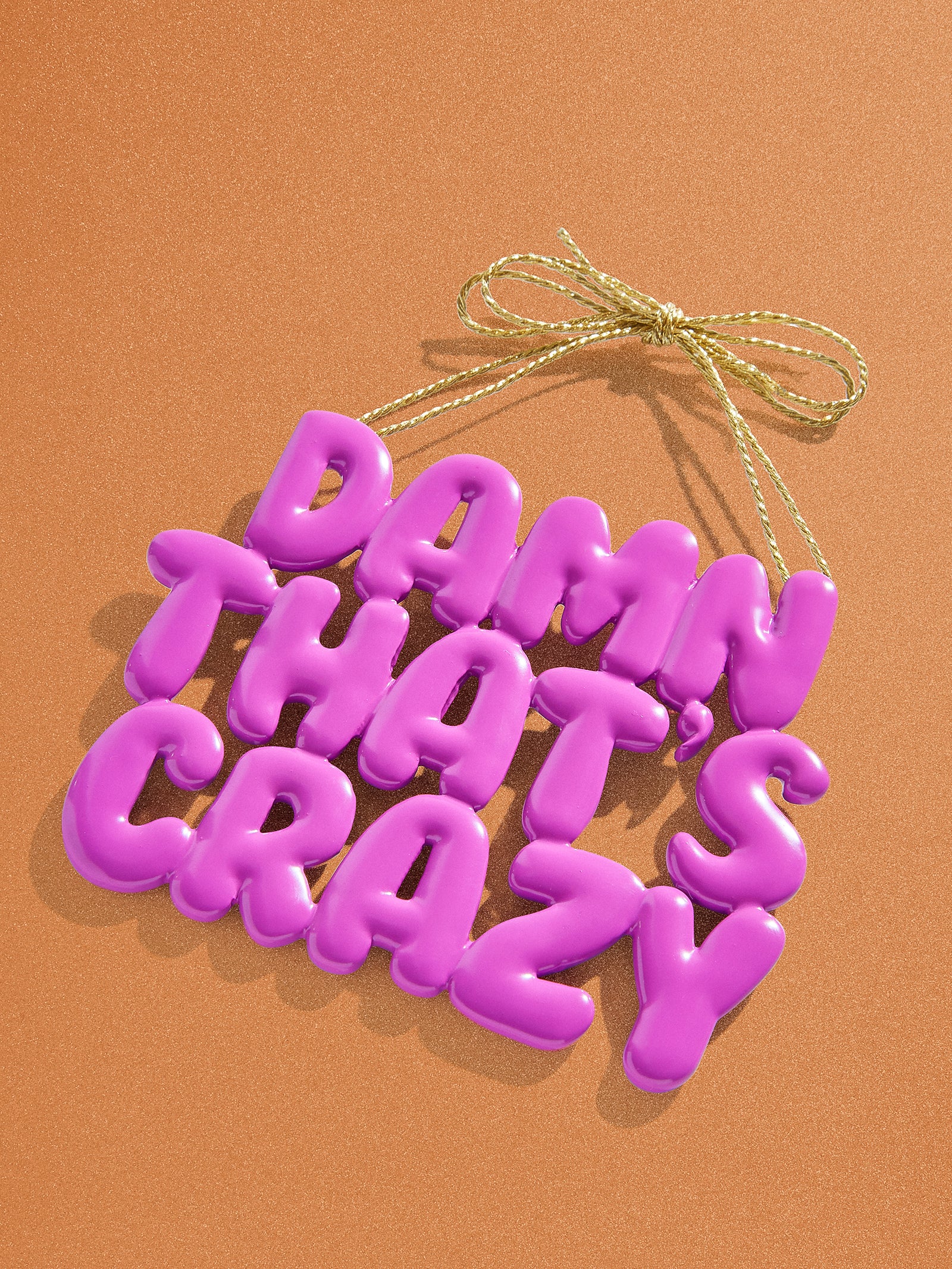 Say It All Ornament - That's Crazy Ornament - Image 2